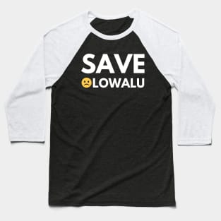 Save Olowalu Baseball T-Shirt